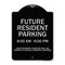 Signmission Designer Series-Future Resident Parking 9:00 To 6:00 Black & Silver, 24" x 18", BS-1824-9841 A-DES-BS-1824-9841 - alternate 1